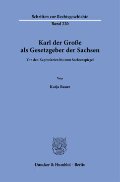 Karl der Große als Gesetzgeber der Sachsen
