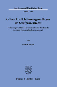 Offene Ermächtigungsgrundlagen im Strafprozessrecht