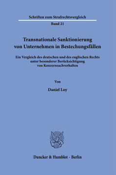 Transnationale Sanktionierung von Unternehmen in Bestechungsfällen Transnationale Sanktionierung von Unternehmen in Bestechungsfällen