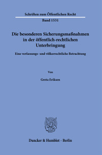 Die besonderen Sicherungsmaßnahmen in der öffentlich-rechtlichen Unterbringung
