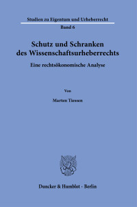 Schutz und Schranken des Wissenschaftsurheberrechts