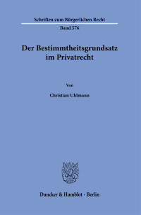 Der Bestimmtheitsgrundsatz im Privatrecht