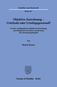 Objektive Zurechnung – Urteilsakt oder Urteilsgegenstand?
