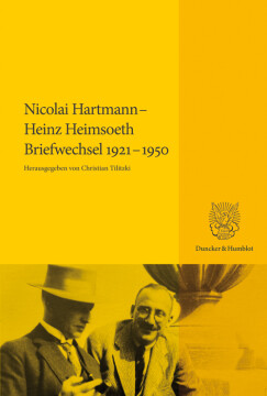 Nicolai Hartmann – Heinz Heimsoeth. Briefwechsel 1921–1950