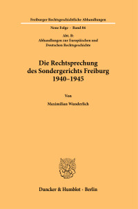 Die Rechtsprechung des Sondergerichts Freiburg 1940–1945