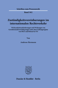 Zuständigkeitsvereinbarungen im internationalen Rechtsverkehr