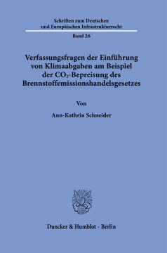 Verfassungsfragen der Einführung von Klimaabgaben am Beispiel der CO2-Bepreisung des Brennstoffemissionshandelsgesetzes Verfassungsfragen der Einführung von Klimaabgaben am Beispiel der CO2-Bepreisung des Brennstoffemissionshandelsgesetzes