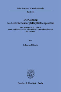 Die Geltung des Lieferkettensorgfaltspflichtengesetzes