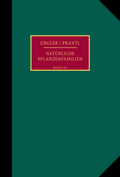 Die natürlichen Pflanzenfamilien nebst ihren Gattungen und wichtigeren Arten, insbesondere den Nutzpflanzen Die natürlichen Pflanzenfamilien nebst ihren Gattungen und wichtigeren Arten, insbesondere den Nutzpflanzen