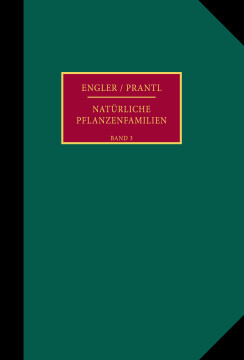 Die natürlichen Pflanzenfamilien nebst ihren Gattungen und wichtigeren Arten, insbesondere den Nutzpflanzen Die natürlichen Pflanzenfamilien nebst ihren Gattungen und wichtigeren Arten, insbesondere den Nutzpflanzen