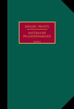 Die natürlichen Pflanzenfamilien nebst ihren Gattungen und wichtigeren Arten, insbesondere den Nutzpflanzen Die natürlichen Pflanzenfamilien nebst ihren Gattungen und wichtigeren Arten, insbesondere den Nutzpflanzen