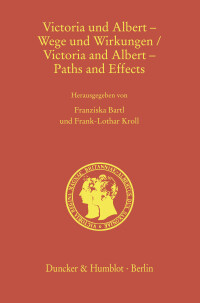 Victoria und Albert – Wege und Wirkungen / Victoria and Albert – Paths and Effects