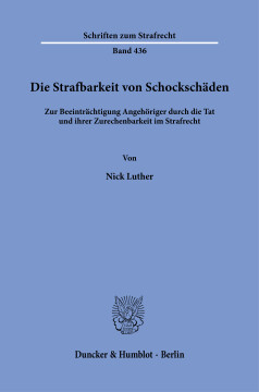 Die Strafbarkeit von Schockschäden Die Strafbarkeit von Schockschäden