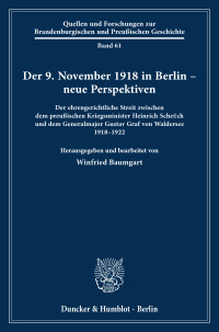 Der 9. November 1918 in Berlin – neue Perspektiven