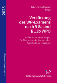 Verkürzung des WP-Examens nach § 8a und § 13b WPO 2025