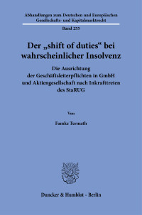Der »shift of duties« bei wahrscheinlicher Insolvenz