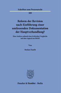 Reform der Revision nach Einführung einer umfassenden Dokumentation der Hauptverhandlung?