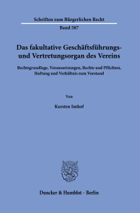 Das fakultative Geschäftsführungs- und Vertretungsorgan des Vereins