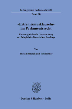 »Extremismusklauseln« im Parlamentsrecht »Extremismusklauseln« im Parlamentsrecht