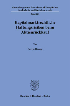 Kapitalmarktrechtliche Haftungsrisiken beim Aktienrückkauf Kapitalmarktrechtliche Haftungsrisiken beim Aktienrückkauf