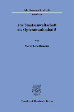 Die Staatsanwaltschaft als Opferanwaltschaft? Die Staatsanwaltschaft als Opferanwaltschaft?