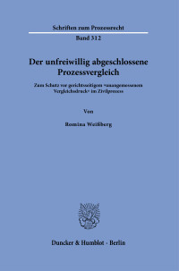 Der unfreiwillig abgeschlossene Prozessvergleich