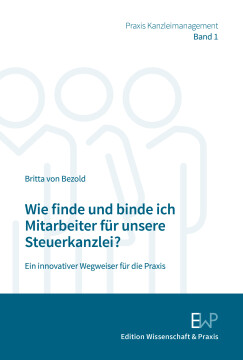 Wie finde und binde ich Mitarbeiter für unsere Steuerkanzlei? Wie finde und binde ich Mitarbeiter für unsere Steuerkanzlei?