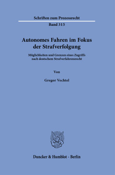 Autonomes Fahren im Fokus der Strafverfolgung Autonomes Fahren im Fokus der Strafverfolgung