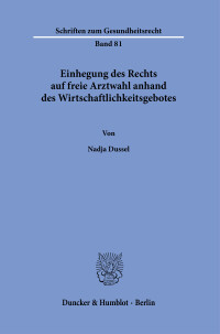Einhegung des Rechts auf freie Arztwahl anhand des Wirtschaftlichkeitsgebotes