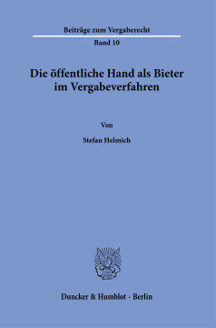 Die öffentliche Hand als Bieter im Vergabeverfahren Die öffentliche Hand als Bieter im Vergabeverfahren