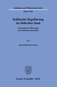 Kohärente Regulierung im föderalen Staat