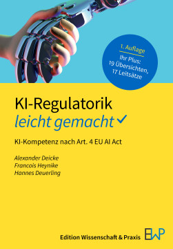 KI-Regulatorik – leicht gemacht KI-Regulatorik – leicht gemacht
