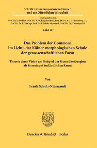 Das Problem der Commons im Lichte der Kölner morphologischen Schule der genossenschaftlichen Form