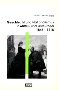 Geschlecht und Nationalismus in Mittel- und Osteuropa 1848–1918