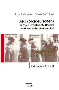 Die »Volksdeutschen« in Polen, Frankreich, Ungarn und der Tschechoslowakei
