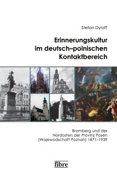 Erinnerungskultur im deutsch-polnischen Kontaktbereich Erinnerungskultur im deutsch-polnischen Kontaktbereich
