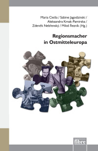 Regionsmacher in Ostmitteleuropa