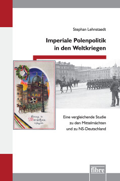 Imperiale Polenpolitik in den Weltkriegen Imperiale Polenpolitik in den Weltkriegen