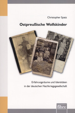 Ostpreußische Wolfskinder Ostpreußische Wolfskinder