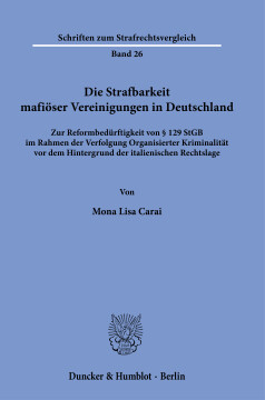 Die Strafbarkeit mafiöser Vereinigungen in Deutschland Die Strafbarkeit mafiöser Vereinigungen in Deutschland