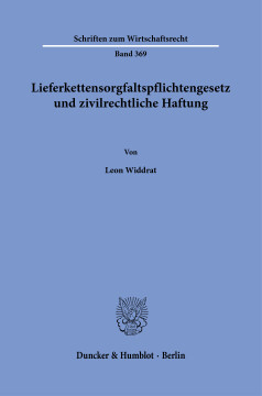 Lieferkettensorgfaltspflichtengesetz und zivilrechtliche Haftung Lieferkettensorgfaltspflichtengesetz und zivilrechtliche Haftung