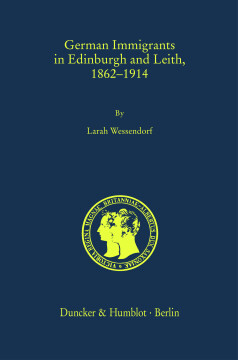 German Immigrants in Edinburgh and Leith, 1862–1914 German Immigrants in Edinburgh and Leith, 1862–1914