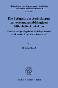 Die Befugnis des Aufsichtsrats zu vorstandsunabhängigen Mitarbeiterkontakten