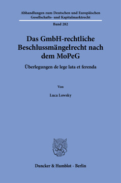 Das GmbH-rechtliche Beschlussmängelrecht nach dem MoPeG Das GmbH-rechtliche Beschlussmängelrecht nach dem MoPeG