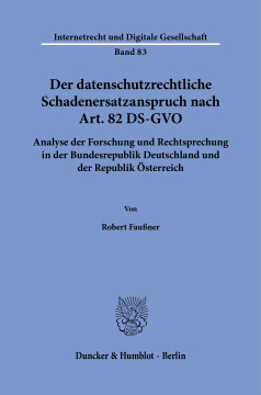 Der datenschutzrechtliche Schadenersatzanspruch nach Art. 82 DS-GVO Der datenschutzrechtliche Schadenersatzanspruch nach Art. 82 DS-GVO