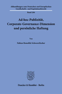 Ad-hoc-Publizität, Corporate-Governance-Dimension und persönliche Haftung