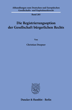 Die Registrierungsoption der Gesellschaft bürgerlichen Rechts Die Registrierungsoption der Gesellschaft bürgerlichen Rechts