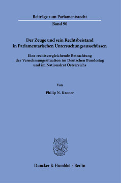 Der Zeuge und sein Rechtsbeistand in Parlamentarischen Untersuchungsausschüssen Der Zeuge und sein Rechtsbeistand in Parlamentarischen Untersuchungsausschüssen