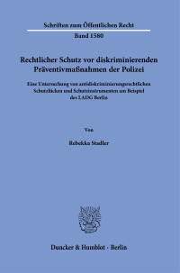 Rechtlicher Schutz vor diskriminierenden Präventivmaßnahmen der Polizei