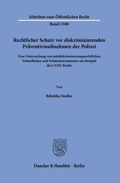 Rechtlicher Schutz vor diskriminierenden Präventivmaßnahmen der Polizei Rechtlicher Schutz vor diskriminierenden Präventivmaßnahmen der Polizei